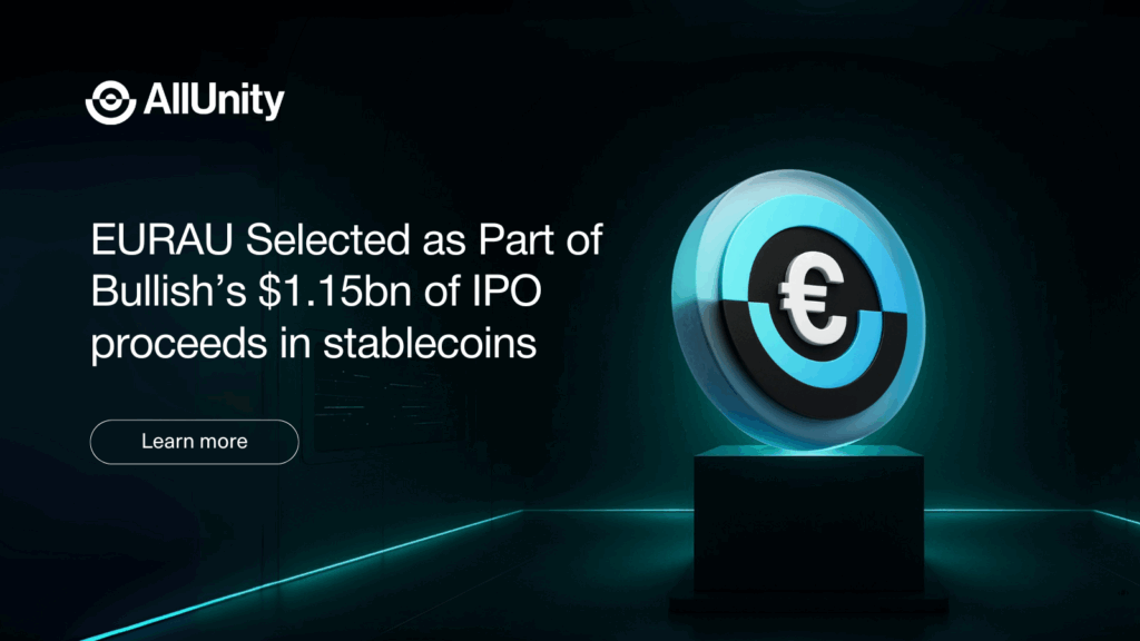 EURAU Selected as Part of Bullish’s $1.15bn of IPO Proceeds in Stablecoins